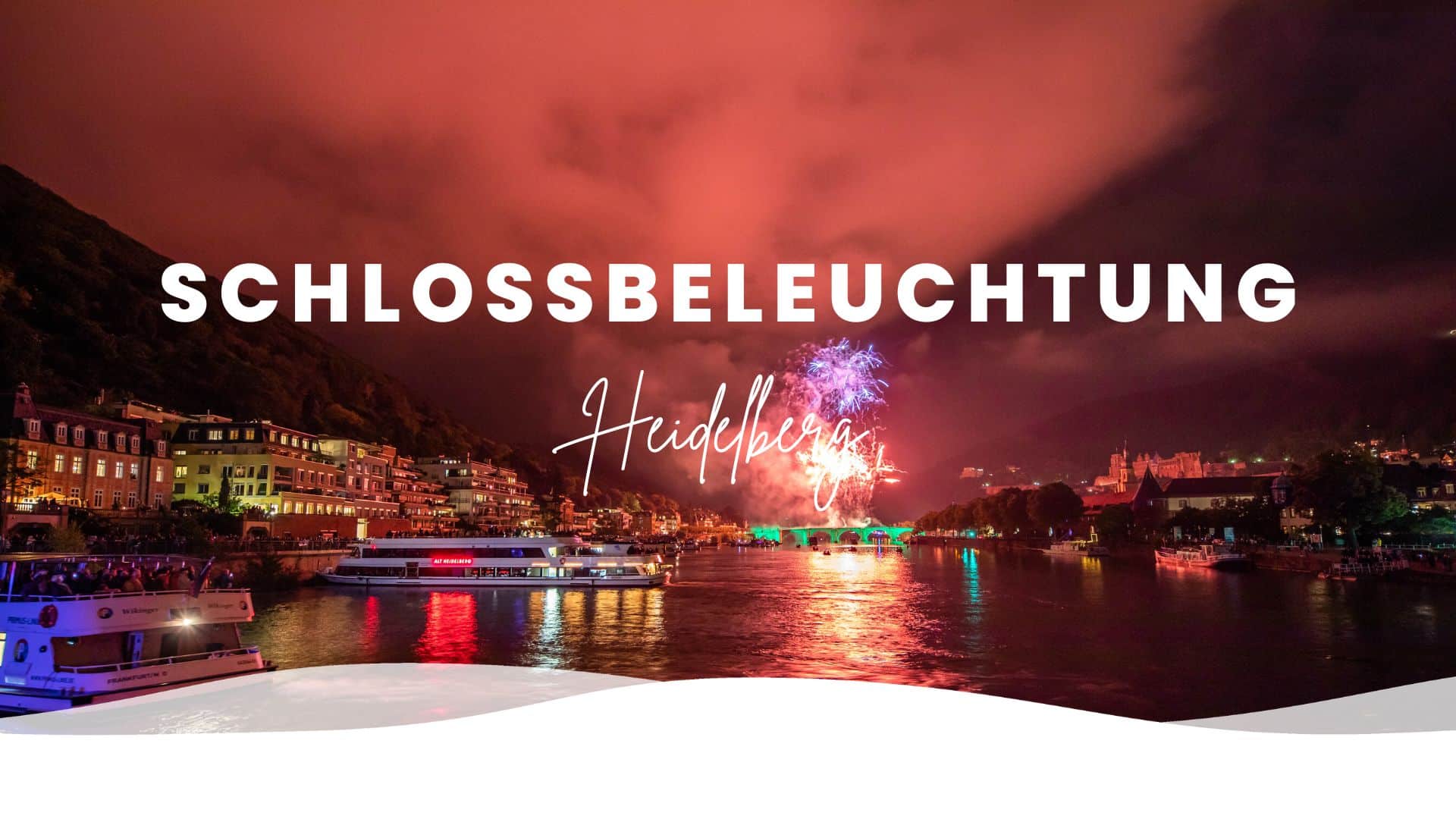 Heidelberger Schlossbeleuchtung 2023 mit Schifffahrt