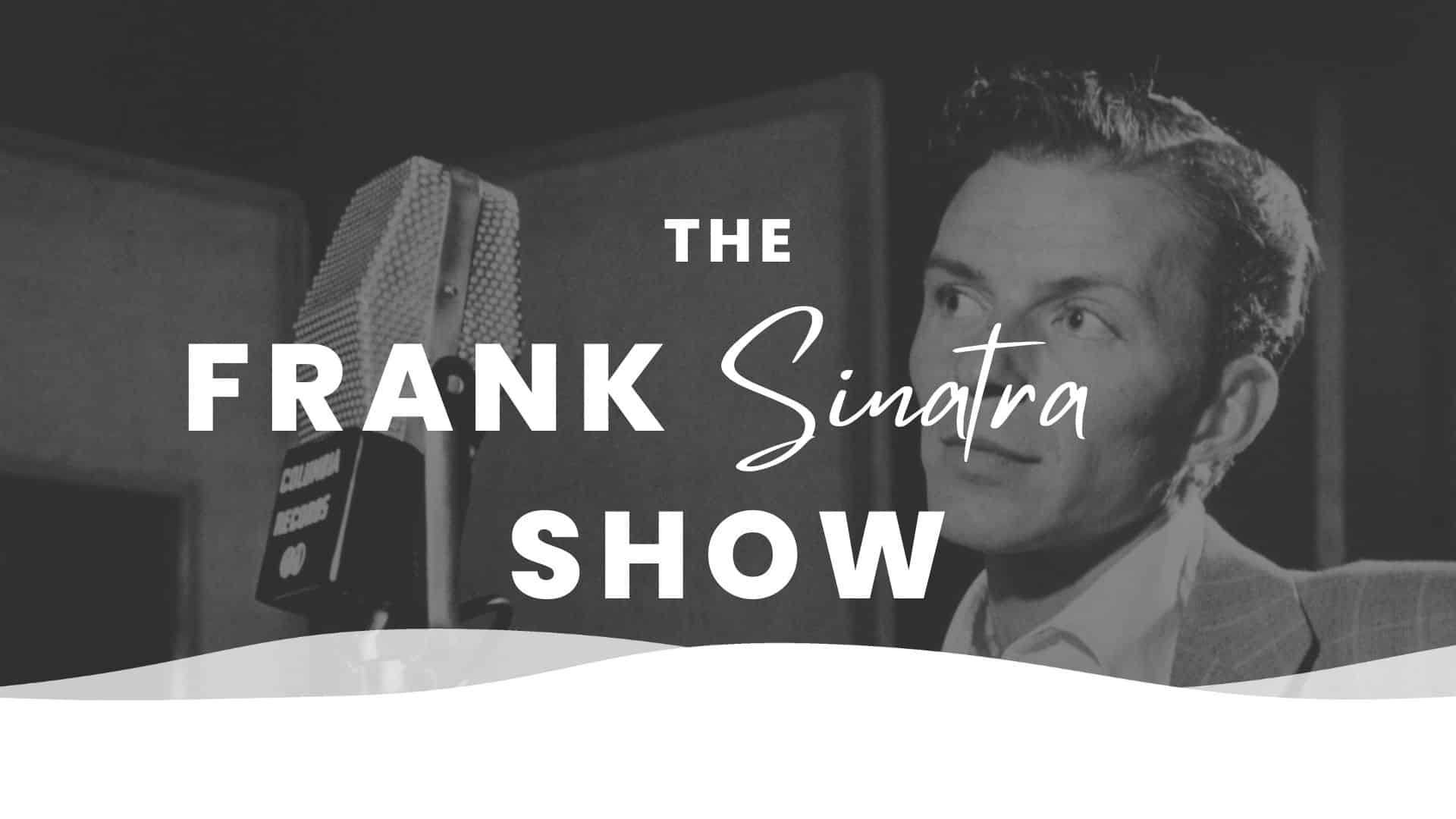 Frank Sinatra Show 2 1 • Weisse Flotte Heidelberg